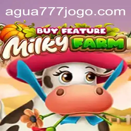 Descubra o Universo de MilkyFarmBuyFeature no AGUA777.COM